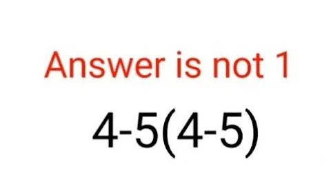 4-5(4-5) The answer is not 1. 99% failed! Can you do it? #math #logicalstation #mathproblem #math