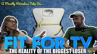 Download Lagu Ep.32 - A Mostly Harmless Take On 'Fit For TV: The Reality Of The Biggest Loser.'