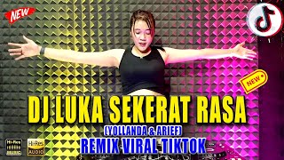 DJ LUKA SEKERAT RASA (YOLLANDA & ARIEF) MEMANG AKU AKUI AKULAH YANG BERSALAH REMIX VIRAL TIKTOK