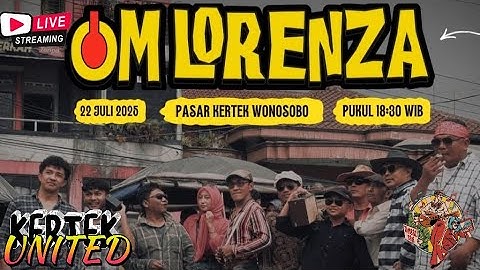 🔴LIVE STREAMING OM LORENZA SPESIAL ANNIVERSARY KERTEK UNITED KE 12 TAHUN || PASAR KERTEK WONOSOBO