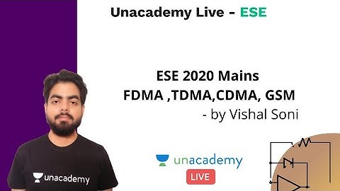 ESE 2020 Mains | FDMA, TDMA, CDMA, GSM | Vishal Soni