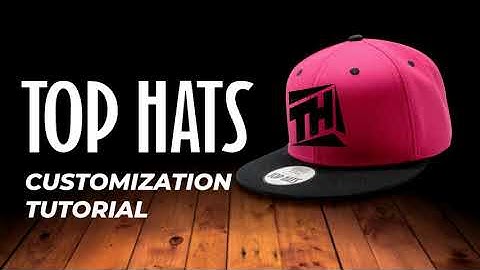 TOP HATS TUTORIAL: HOW TO CUSTOMIZE YOUR CAP WITH ZAKEKE?