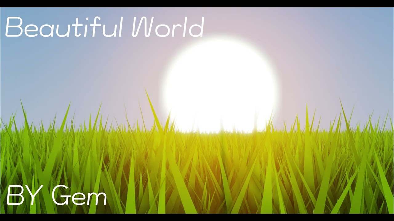 Beautiful World By Gem