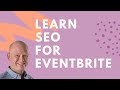 Eventbrite SEO Tips ✅ - Get Your Event at the Top of Google Searches