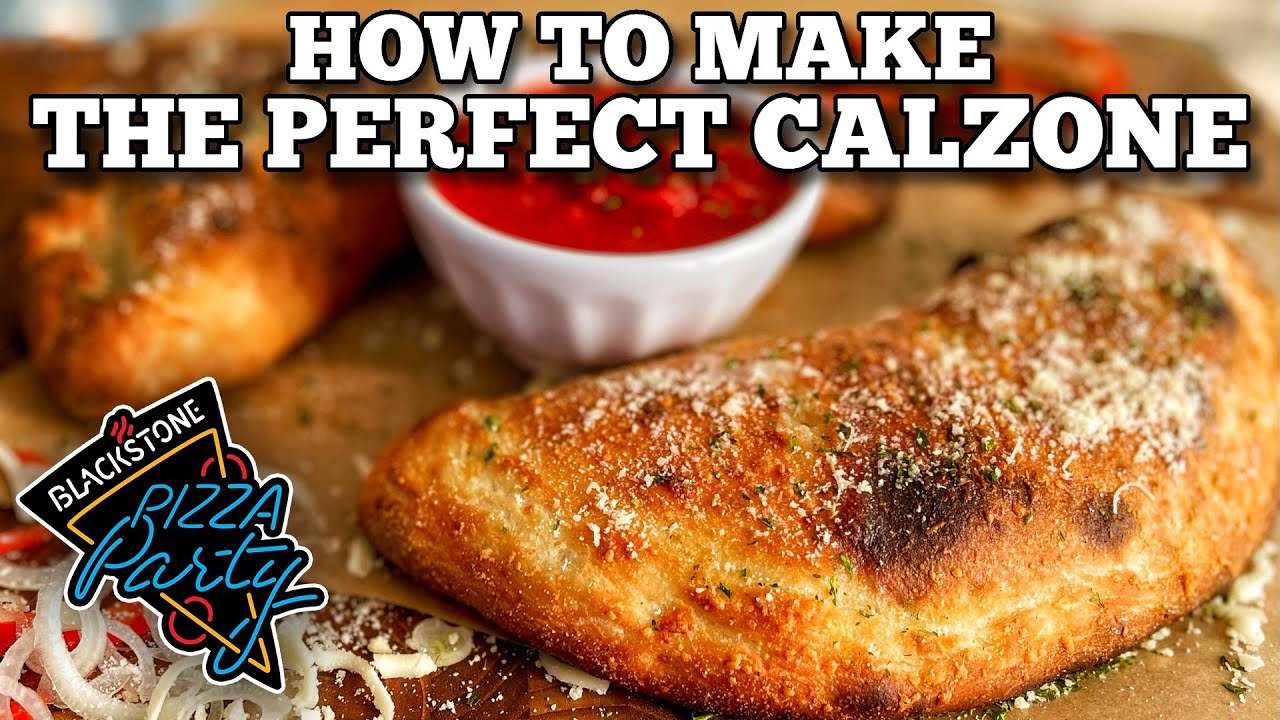 How to Make the Perfect Calzone Pizza Party Blackstone Pizza Oven