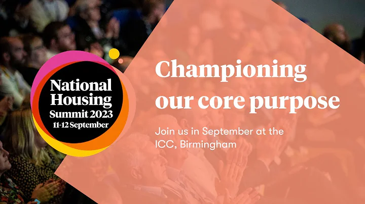National Housing Summit 2023 - Championing the core purpose of our sector