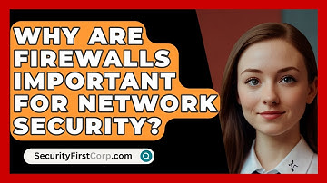 Why Are Firewalls Important for Network Security? | SecurityFirstCorp News