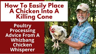 How To Easily Place A Chicken Into A Killing Cone