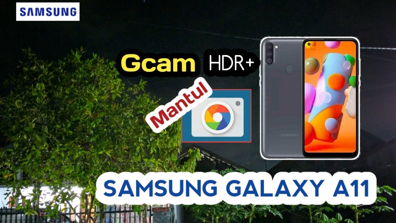 Gcam Port Google Camera For Samsung Galaxy M11 Galaxy A11 Gcam