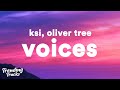 KSI feat. Oliver Tree - Voices (Lyrics)
