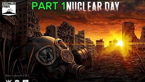 Nuclear day gameplay (part 1)
