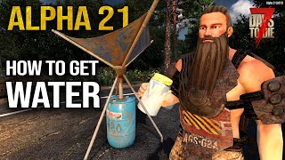 Getting water is EASY in Alpha 21 (7 Days To Die)