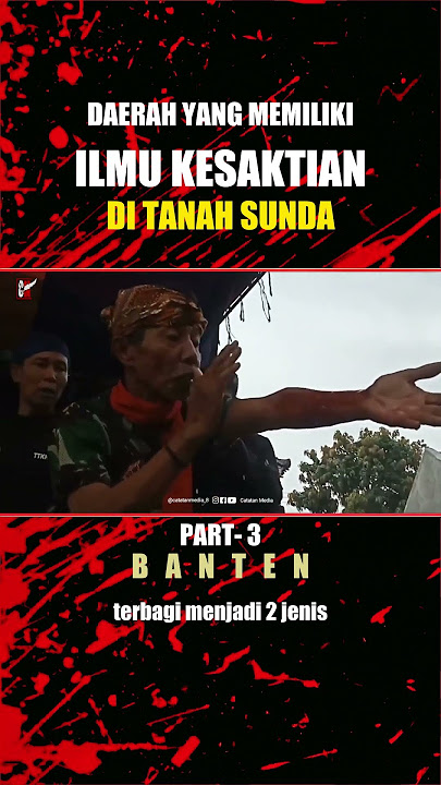 Banten - A Region Known to Have the Most Dangerous Magic and Martial Arts in the Land of Sunda