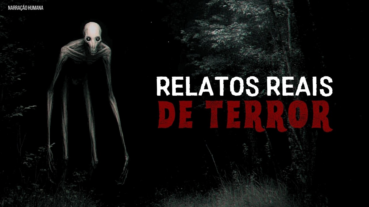 4 HISTÓRIAS REAIS E ASSUSTADORAS DE TERROR - NARRAÇÃO HUMANA