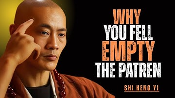 WHY YOU ALWAYS FEEL EMPTY — The Hard Truth You’re Not Ready to Hear |SHI HENG YI MOTIVATIONAL Speech