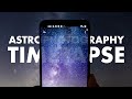 ASTRO TIMELAPSE using a PHONE or DSLR // Feat. Google Pixel 4a - 4K Nightlapse