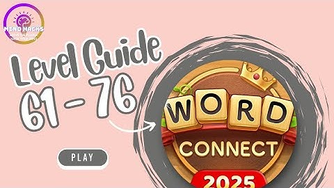 Word Connect Level 61 - 76 Walkthrough 