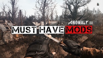 ☢️65+ Must have mods for STALKER ANOMALY 2025