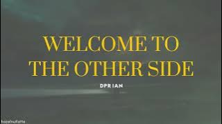 DPR IAN - Welcome To The Other Side (Lyrics) [ENG]