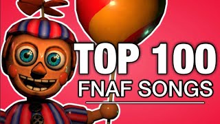 TOP 100 FNAF SONGS | April 2021