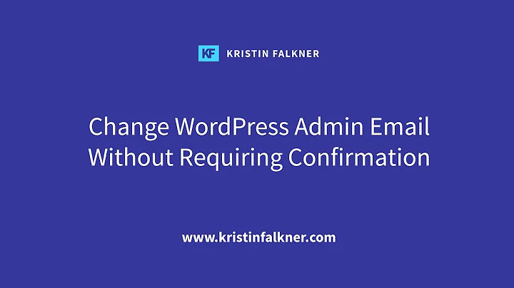 How to Change WordPress Admin Email Without Requir...
