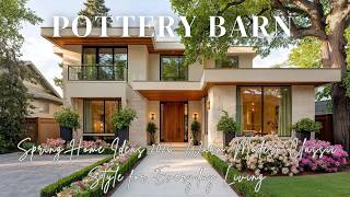 Details Pottery Barn Spring Home Ideas Warm Modern Classic Style for Everyday Living News