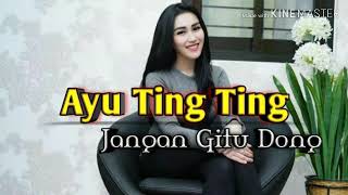 Download lagu Ayu Ting Ting - Jangan Gitu Dong mp3