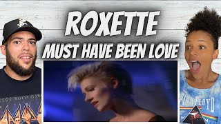 HER VOICE!| FIRST TIME HEARING Roxette  - Must Have Been Love REACTION