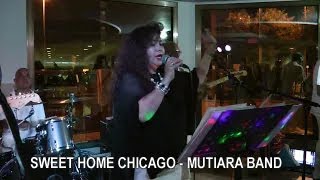 SWEET HOME CHICAGO - MUTIARA BAND