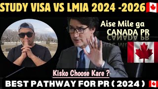 STUDY VISA vs LMIA  BEST PATHWAY TO GET PR IN CANADA 2024 to 2026 #canada #india #punjab #pr