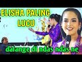 Dalang e di ndas ndas ne karo elisha orcarus allaso lakon terlucu di bulan ini