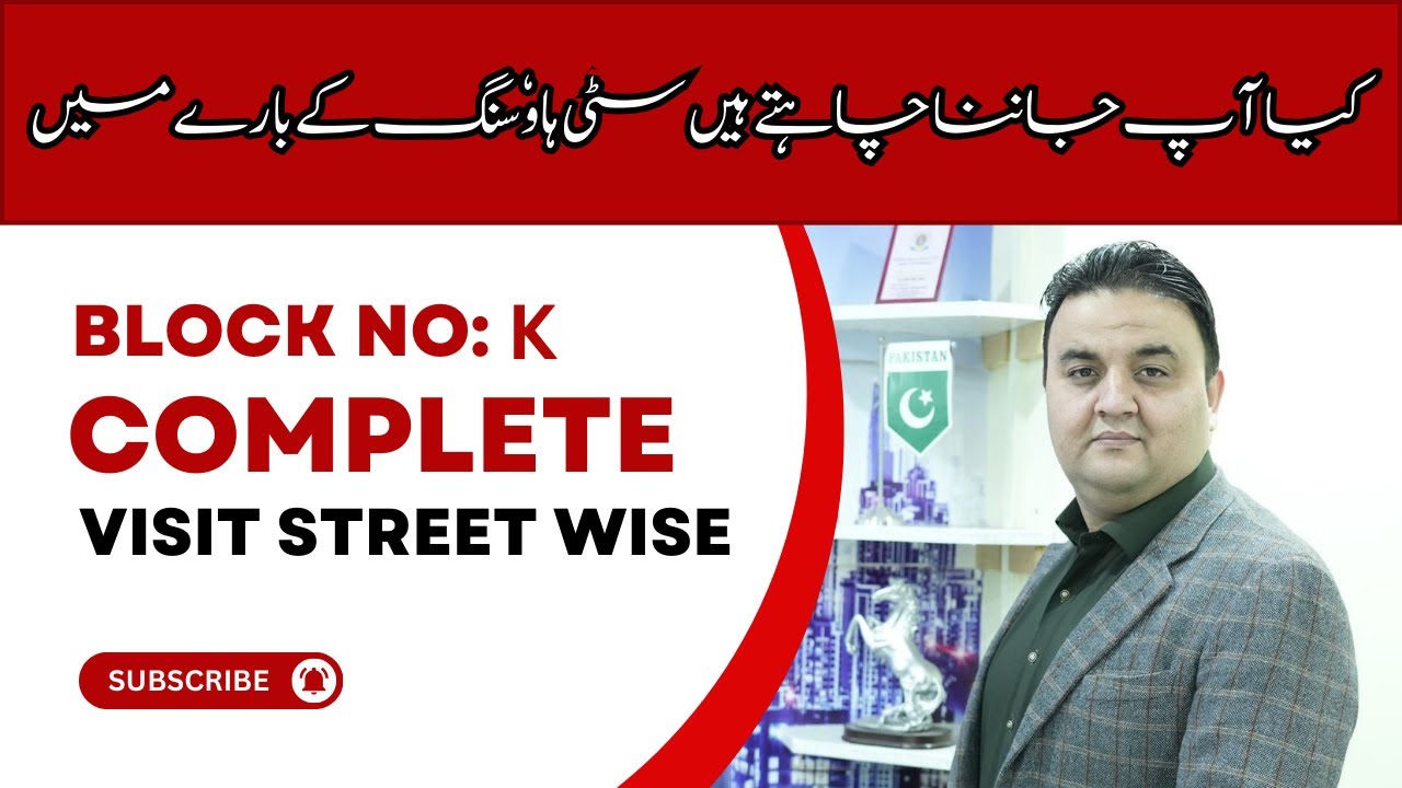 K Block Citi Housing Jhelum | Street-Wise Visit & Latest Prices | Property Fair Dealing