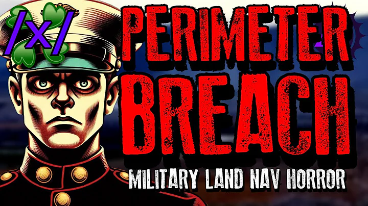 Perimeter Breach: Military Land Nav Horror | 4chan /x/ Innawoods Greentext Stories Thread