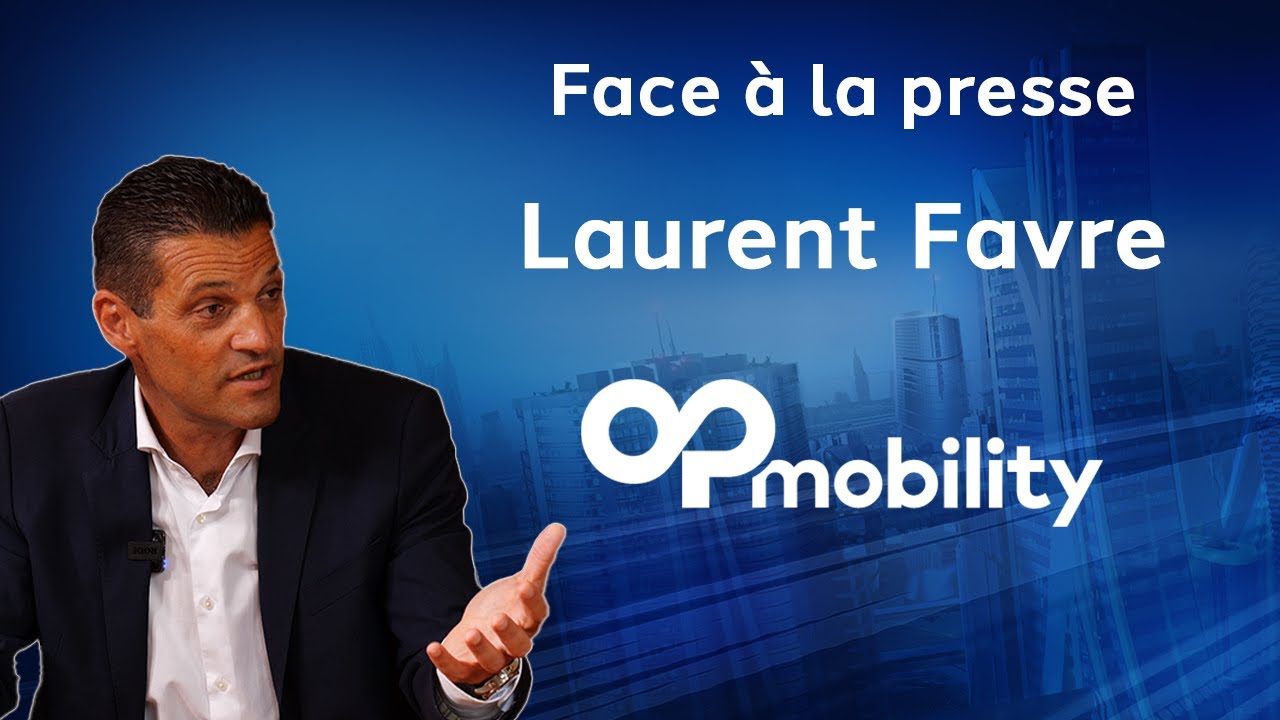 FACE A LA PRESSE : Laurent FAVRE / OP MOBILITY