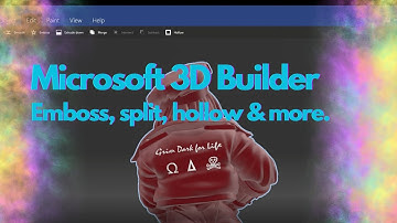 Microsoft 3D Builder   Embossing, Splitting, Hollowing and Hole Cutting