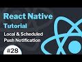 React Native Tutorial #28 (2021) - Local & Scheduled Push Notification