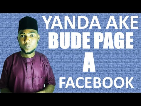 YADDA ZAKA BUDE FACEBOOK FAGE KUMA KA SAMU KUDI DASHI BATARE DA BATA WANI LOKACI BA, 