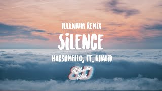 Marshmello - Silence ft. Khalid Illenium Remix (Lyrics) (8D AUDIO)