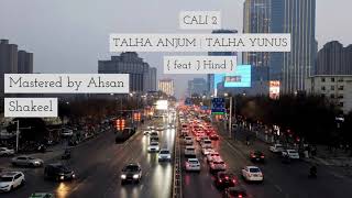 Cali 2 Karachi | Talha Anjum | Talhah Yunus (feat J Hind) prod by Jokhay Mastered by Ahsan Shakeel