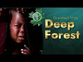 Deep Forest Greatest Hits 1992 - 2002