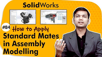 How to Apply Advanced Mates in Assembly Modelling - Assembly Modeling in SolidWorks