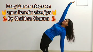 #golmal3 #apnahardin Easy cover Dance video |  Apna har din aise jiyo|Shubhra Sharma