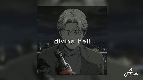divine hell - Lemuel Tay (slowed + reverb)