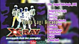 X-Ray - Tiada Lagi Bicara