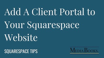 How Accounting Firms Can Add A Client Portal to Their Squarespace Website