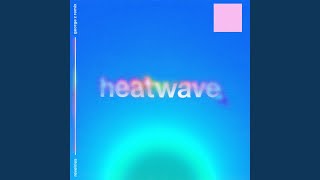 Heatwave (George Z Remix)