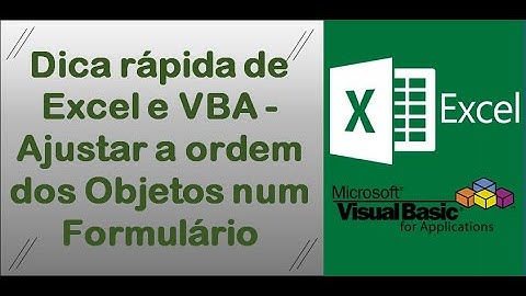 Dica rápida de Excel e VBA - Ajustar a ordem dos Objetos num Formulário