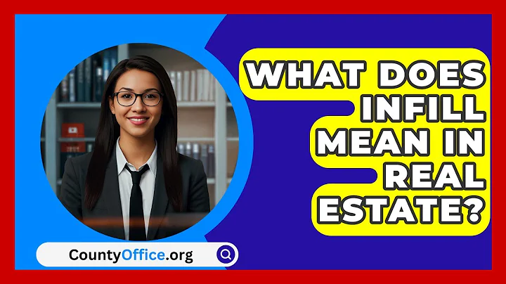 What Does Infill Mean In Real Estate? - CountyOffice.org