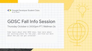 GDSC at UC Davis - Fall 2022 Info Session