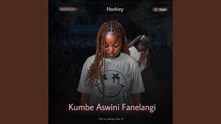 Kumbe Aswini Fanelangi feat Nsekiey  Eflash